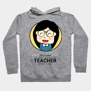 This is what the best Chemistry Teacher looks like! Hoodie